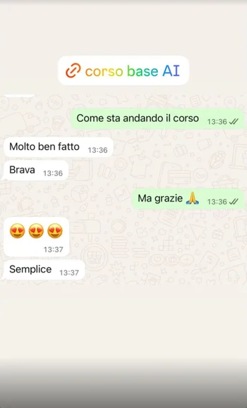 Alla domanda Come sta andando il corso, il corsista risponde: Molto ben fatto. Brava. Semplice.